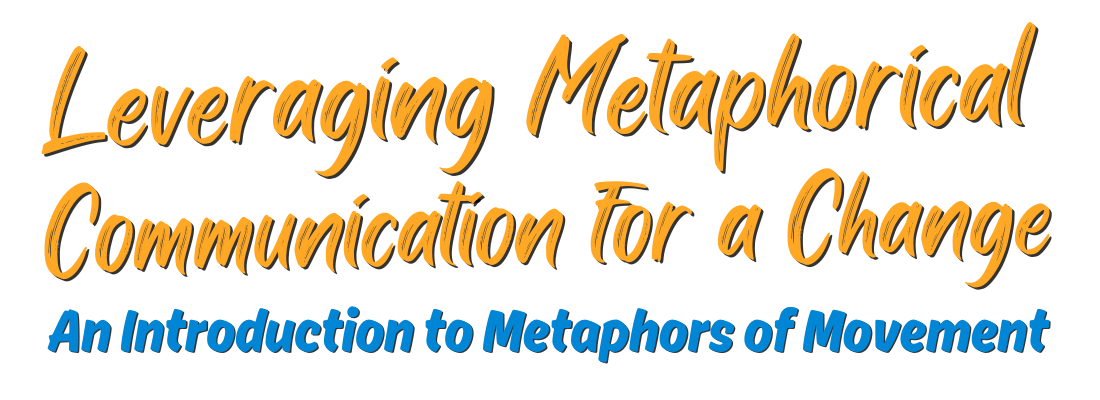Leveraging Metaphorical Communication for a Change Banner